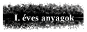 I. ves anyagok